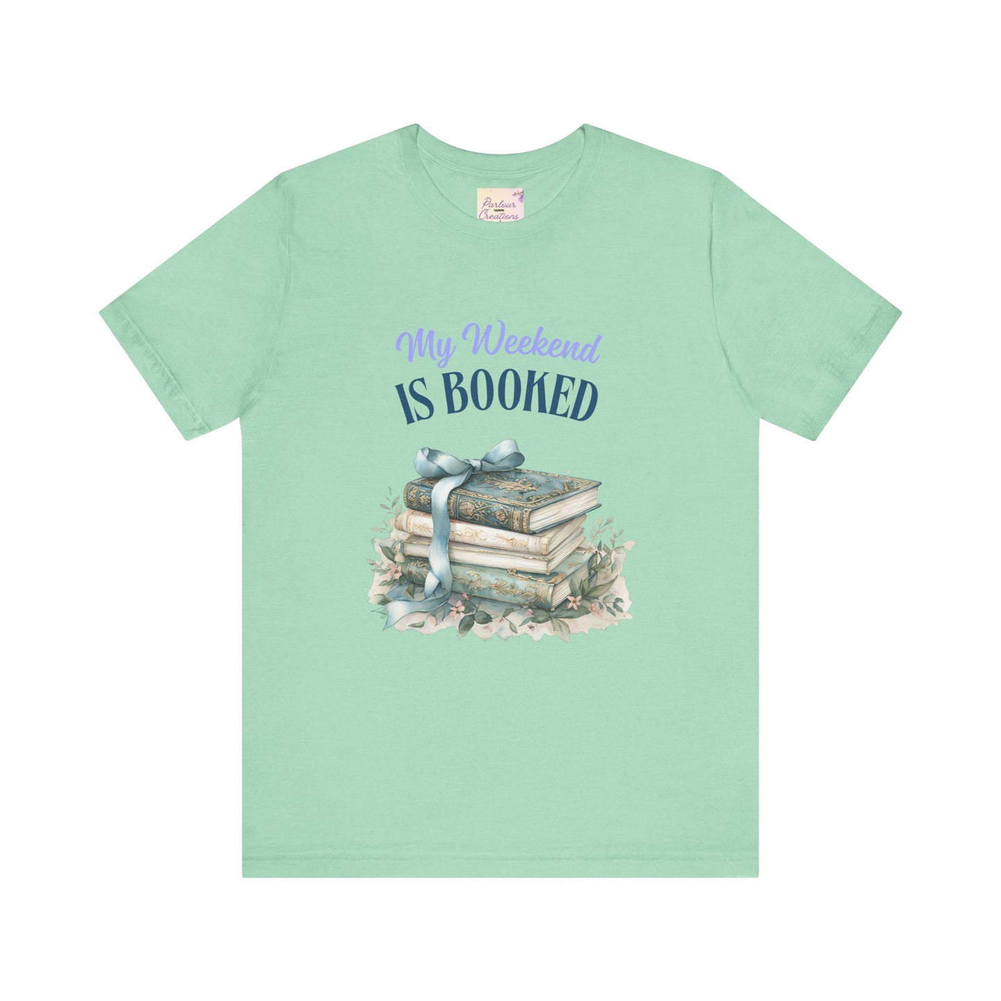 "My Weekend" is Booked Tee | Cozy Short Sleeve Shirt for Book Lovers | Perfect Gift for Readers, Literature Enthusiasts, Relaxation Wear