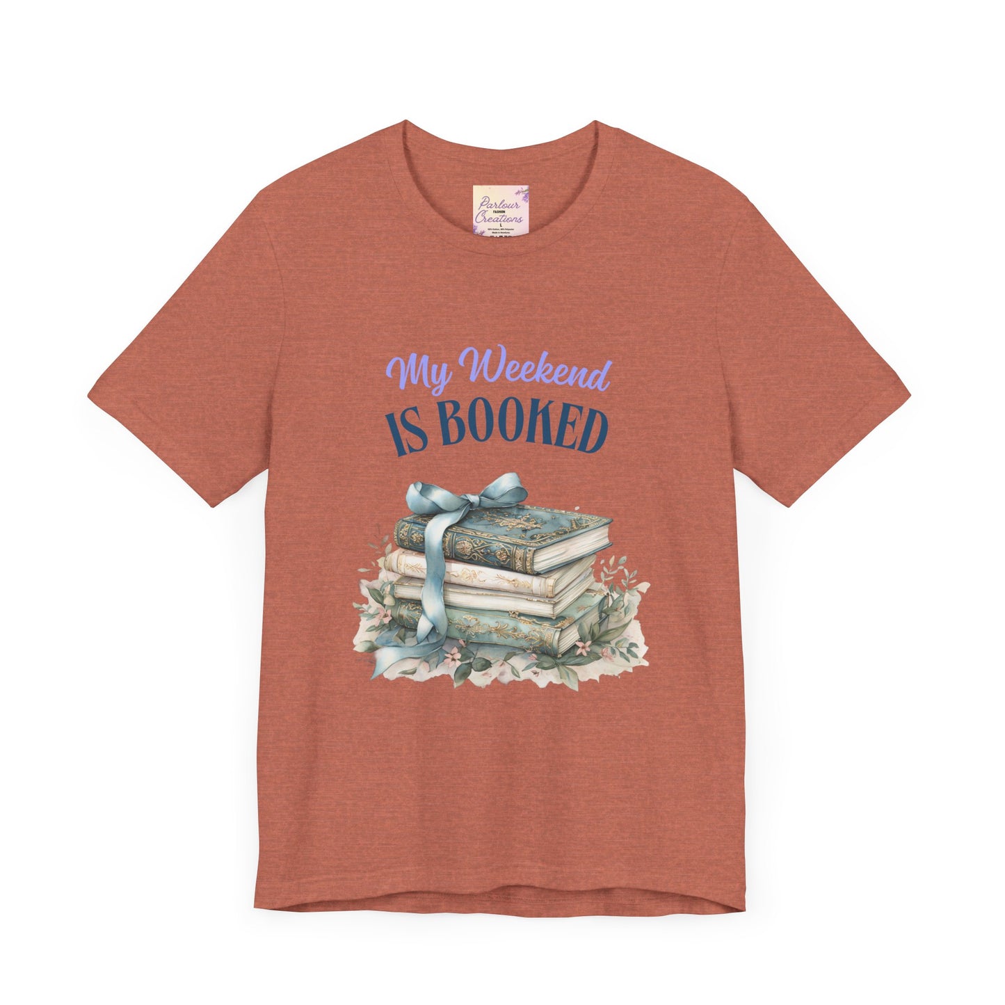 "My Weekend" is Booked Tee | Cozy Short Sleeve Shirt for Book Lovers | Perfect Gift for Readers, Literature Enthusiasts, Relaxation Wear