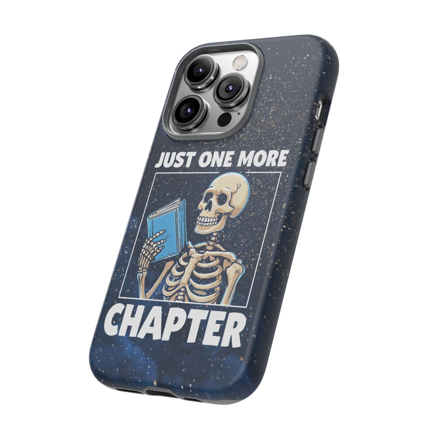 "Just One More Chapter" Skeleton Book Lover Phone Case - Perfect for Bookworms, Readers, Halloween, Gift for Her, Just One More Chapter