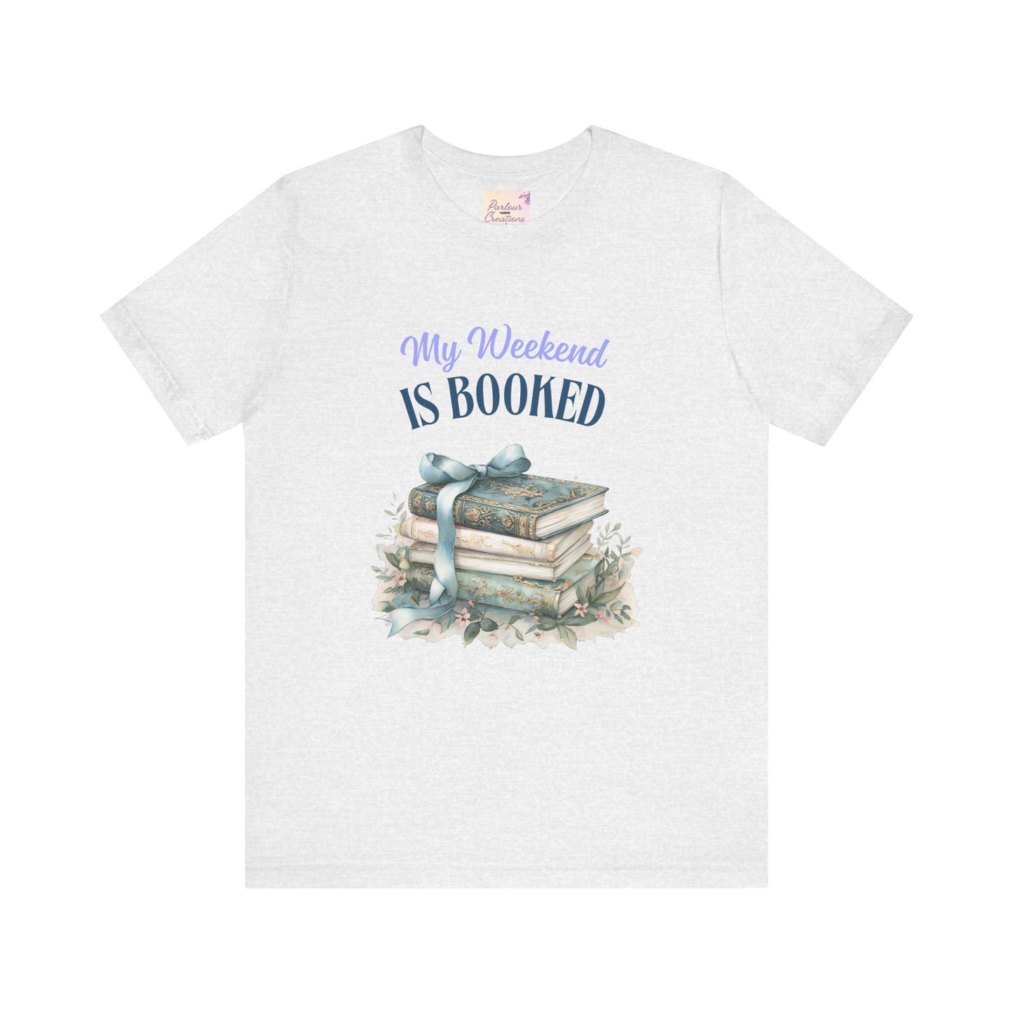 "My Weekend" is Booked Tee | Cozy Short Sleeve Shirt for Book Lovers | Perfect Gift for Readers, Literature Enthusiasts, Relaxation Wear