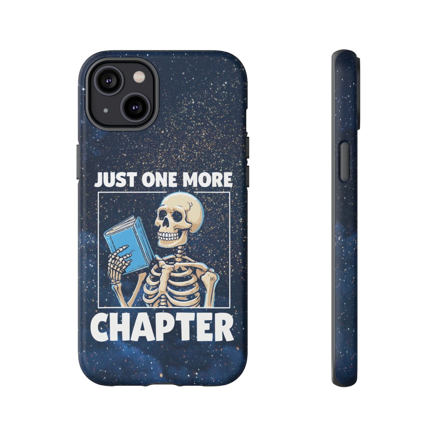"Just One More Chapter" Skeleton Book Lover Phone Case - Perfect for Bookworms, Readers, Halloween, Gift for Her, Just One More Chapter