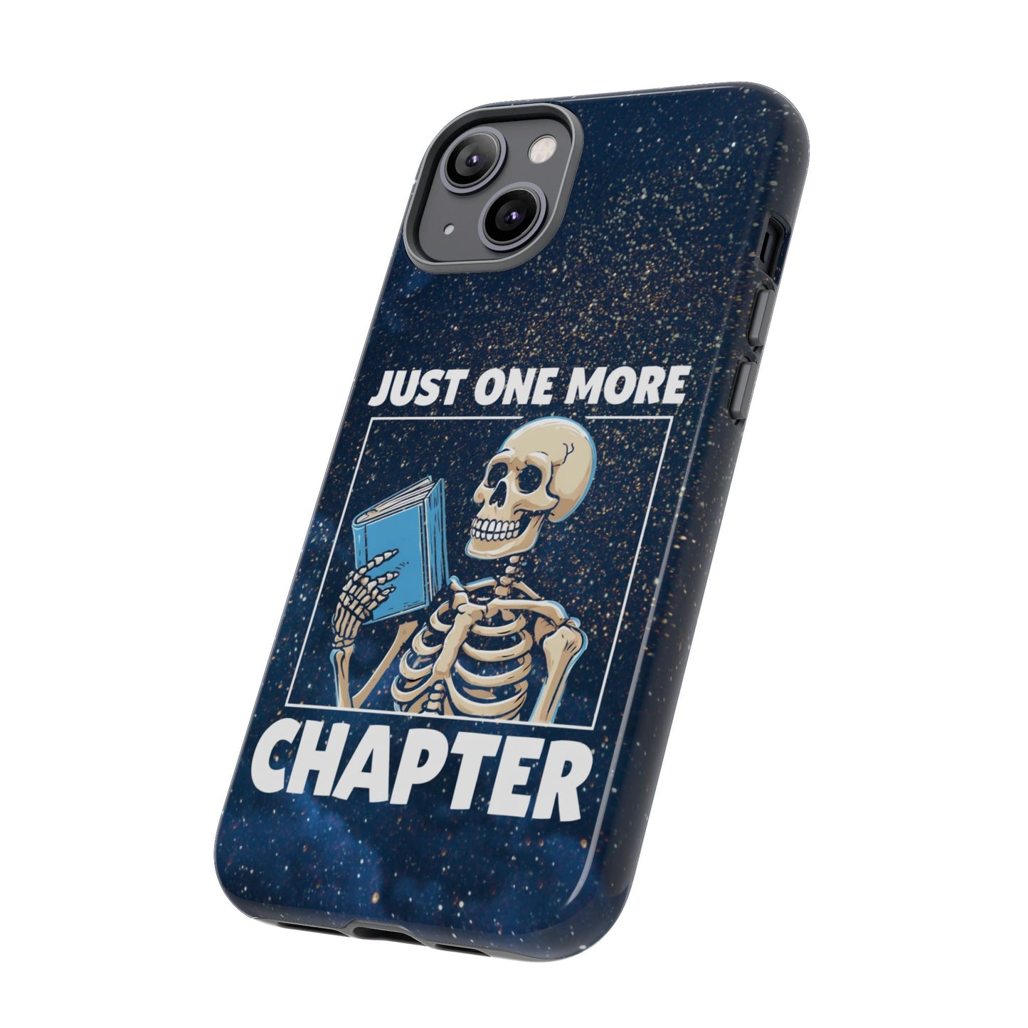 "Just One More Chapter" Skeleton Book Lover Phone Case - Perfect for Bookworms, Readers, Halloween, Gift for Her, Just One More Chapter