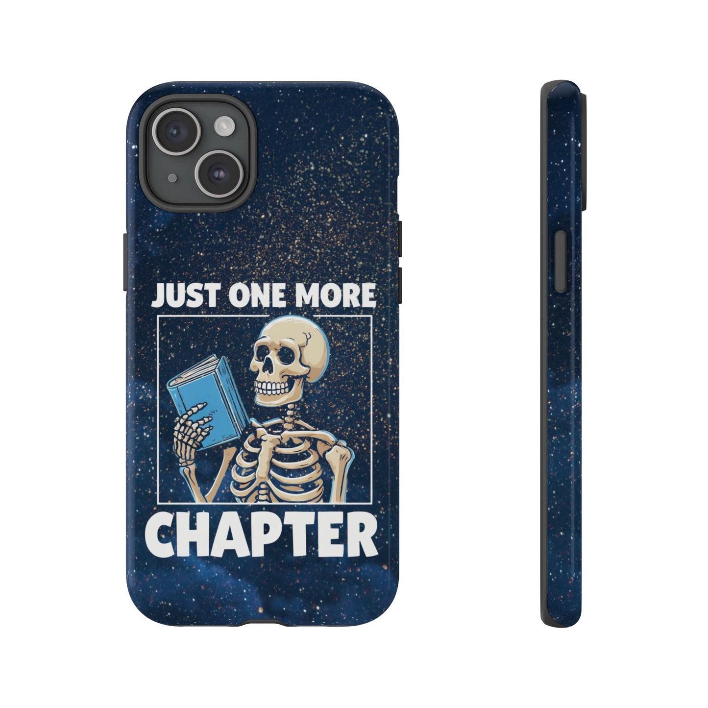 "Just One More Chapter" Skeleton Book Lover Phone Case - Perfect for Bookworms, Readers, Halloween, Gift for Her, Just One More Chapter