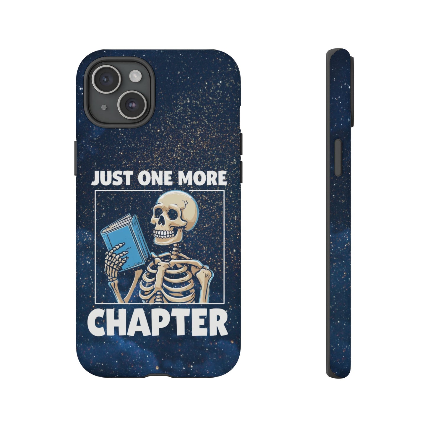 "Just One More Chapter" Skeleton Book Lover Phone Case - Perfect for Bookworms, Readers, Halloween, Gift for Her, Just One More Chapter