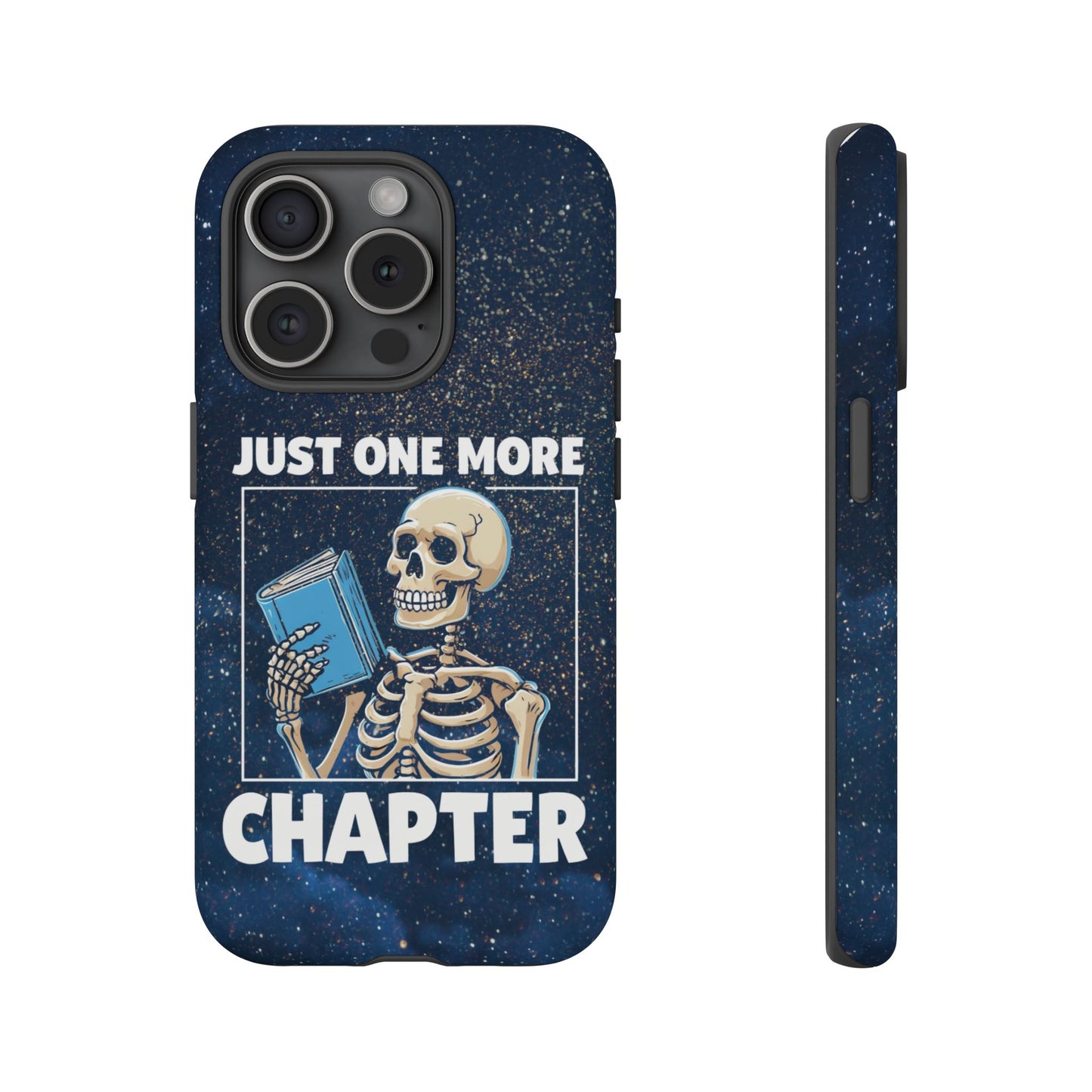 "Just One More Chapter" Skeleton Book Lover Phone Case - Perfect for Bookworms, Readers, Halloween, Gift for Her, Just One More Chapter