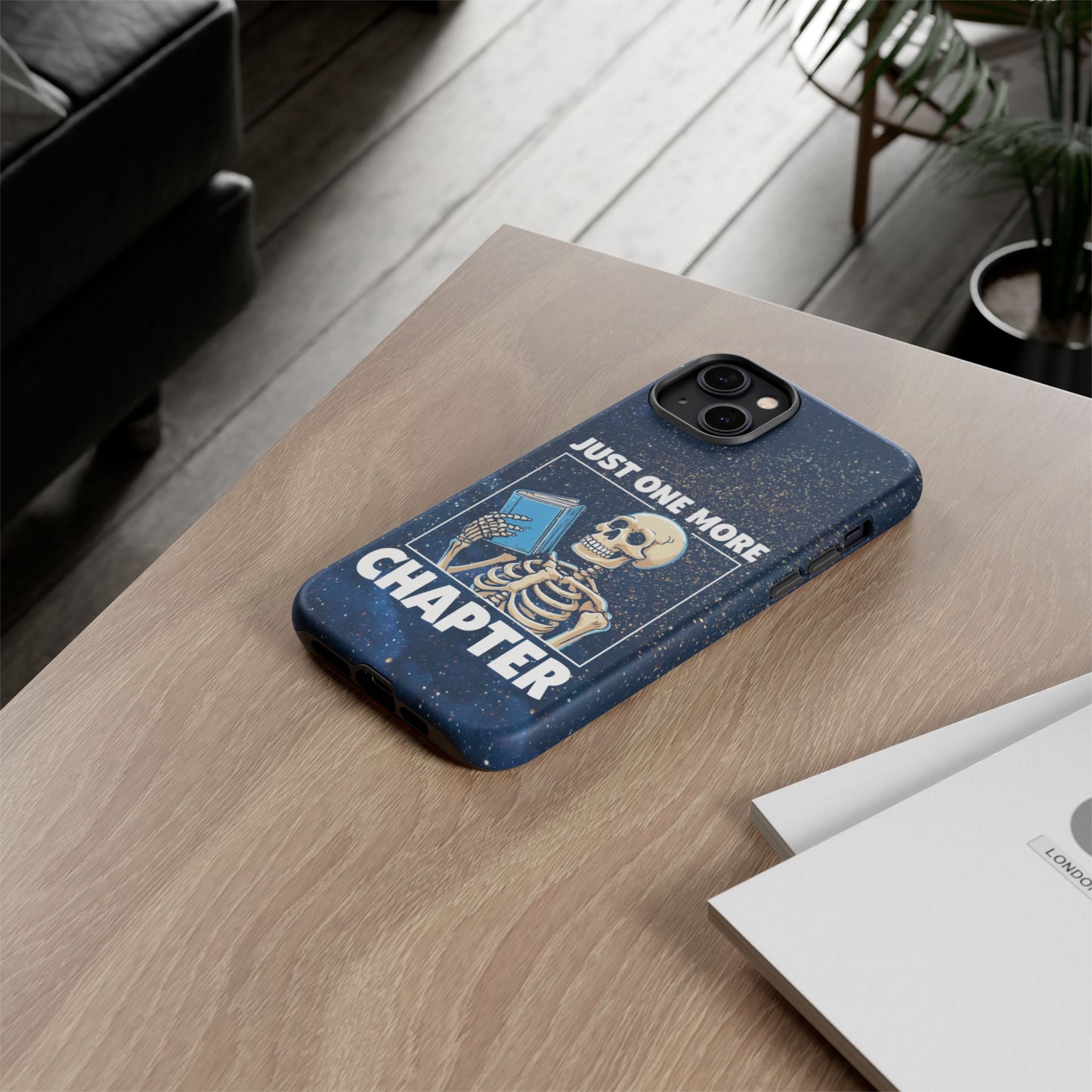 "Just One More Chapter" Skeleton Book Lover Phone Case - Perfect for Bookworms, Readers, Halloween, Gift for Her, Just One More Chapter