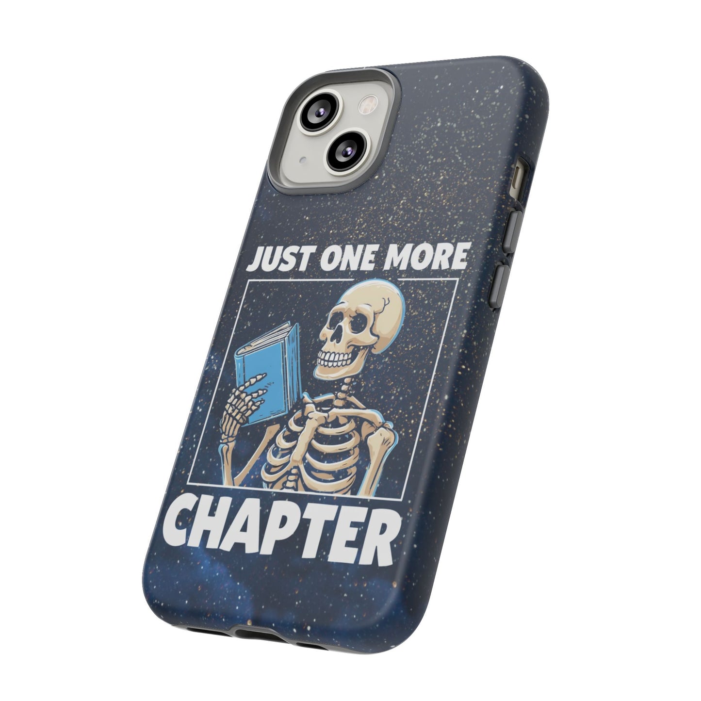 "Just One More Chapter" Skeleton Book Lover Phone Case - Perfect for Bookworms, Readers, Halloween, Gift for Her, Just One More Chapter