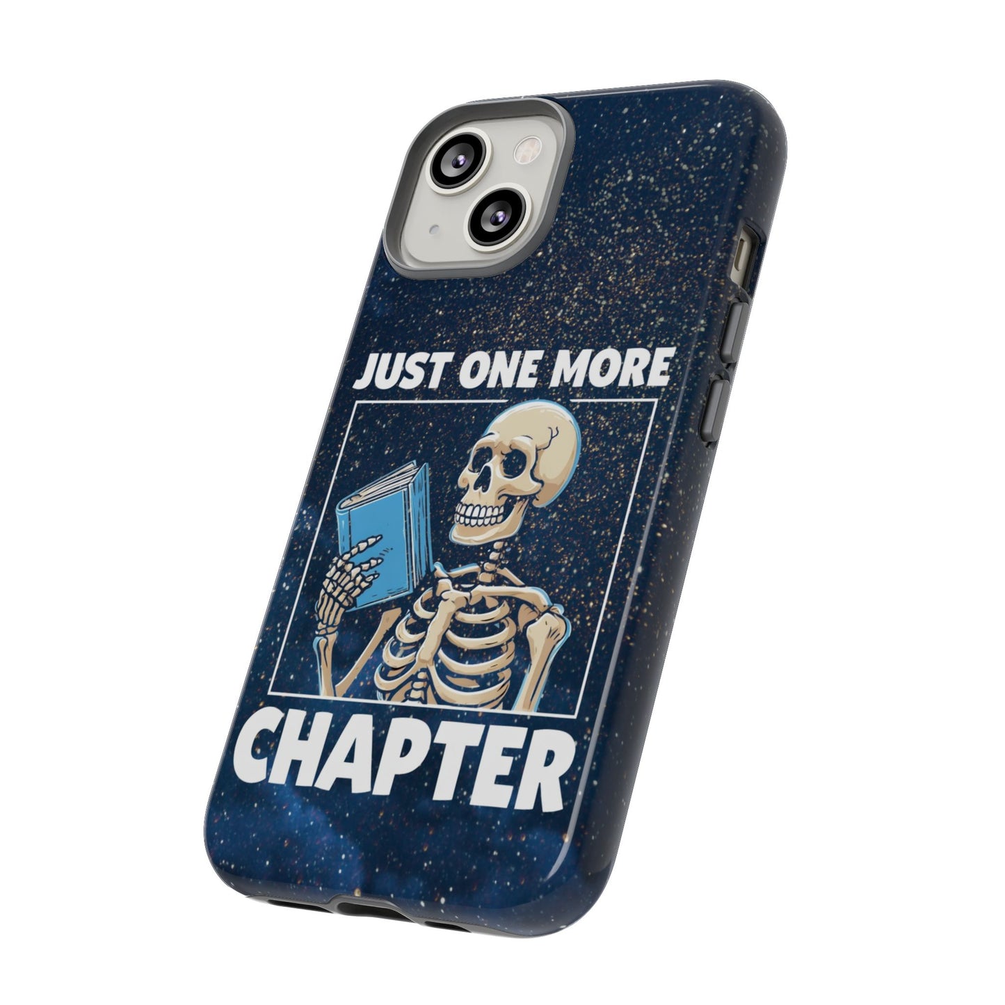 "Just One More Chapter" Skeleton Book Lover Phone Case - Perfect for Bookworms, Readers, Halloween, Gift for Her, Just One More Chapter
